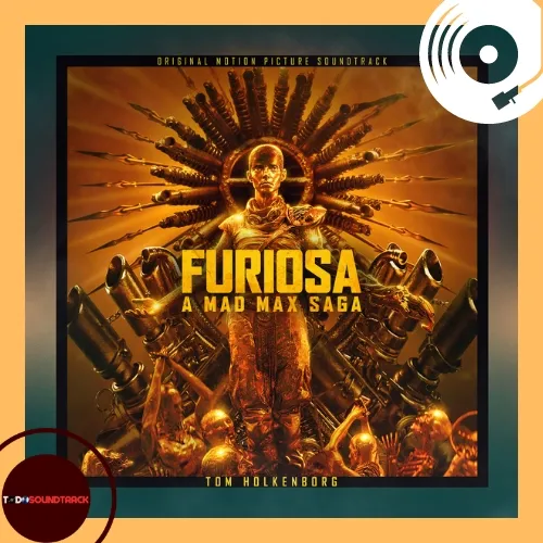 Furiosa Tom Holkenborg Soundtrack