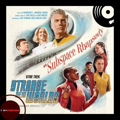 Star Trek Strange New Worlds Subspace Rhapsody soundtrack