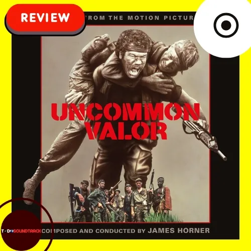 MÁS ALLÁ DEL VALOR UNCOMMON VALOR JAMES HORNER SOUNDTRACK REVIEW