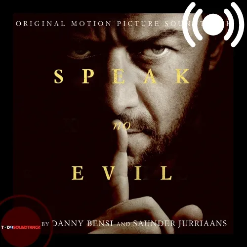 Speak no evil soundtrack Danny Bensi Saunder Jurriaans