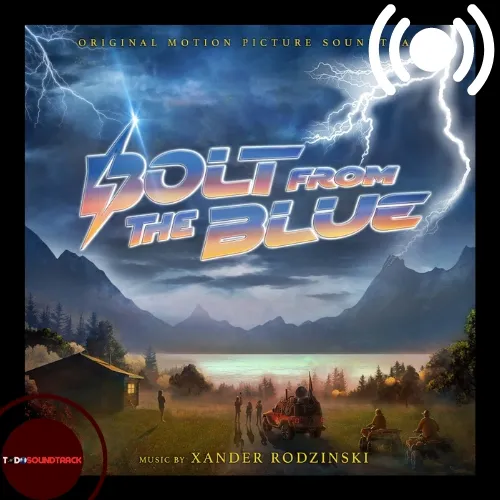 Bolt from the Blue soundtrack Xander Rodzinski