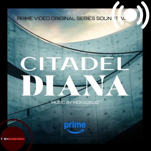 Citadel Diana soundtrack Mokadelic