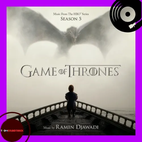 Game Of Thrones Season 5 soundtrack Ramin Djawadi