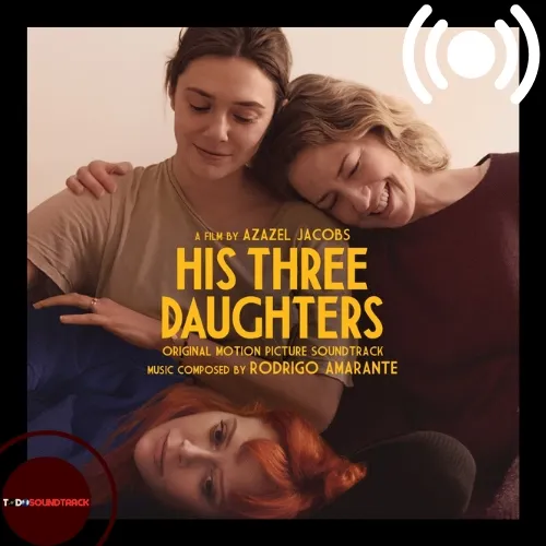 His Three Daughters SOUNDTRACK Rodrigo Amarante