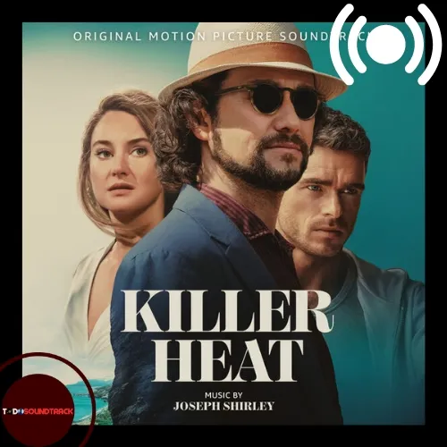 Killer Heat soundtrack Joseph Shirley