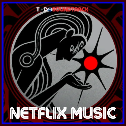 Netflix Music Soundtracks