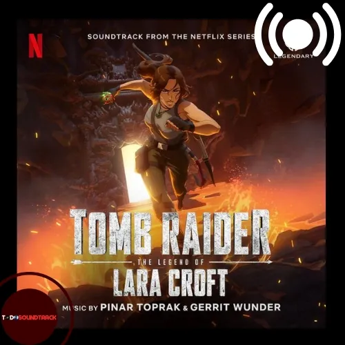 Tomb Raider The Legend of Lara Croft soundtrack Pinar Tropak