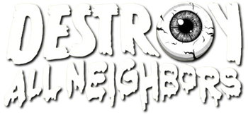 Destroy All Neighbors title