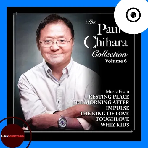 THE PAUL CHIHARA COLLECTION 6 Soundtrack