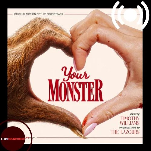 Your Monster soundtrack Timothy Williams