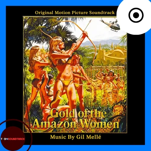 GOLD OF THE AMAZON WOMEN soundtrack Gil Mellé