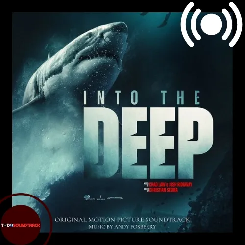 Into the Deep Soundtrack Andy Fosberry