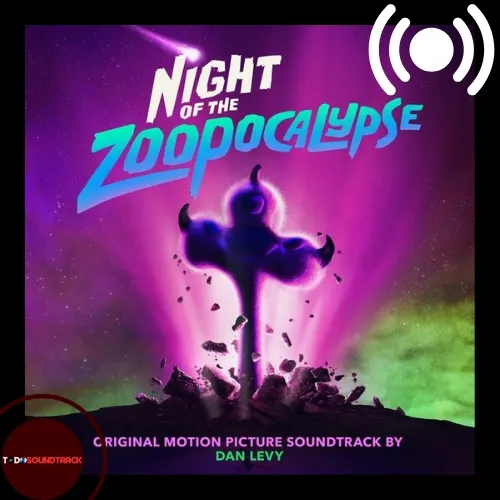 Night of the Zoopocalypse soundtrack Dan Levy