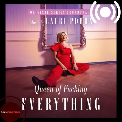 Queen of Fucking Everything soundtrack Lauri Porra