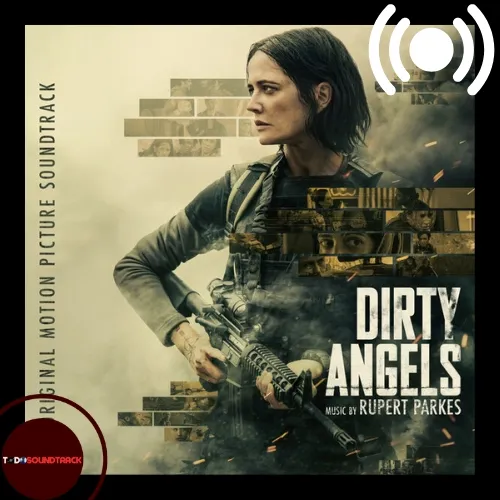 Dirty Angels soundtrack Rupert Parkes