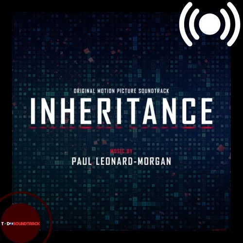 Inheritance soundtrack Paul Leonard-Morgan