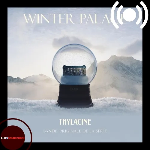 Winter Palace soundtrack Thylacine