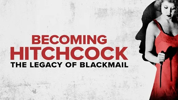 Becoming Hitchcock The Legacy of Blackmail poster