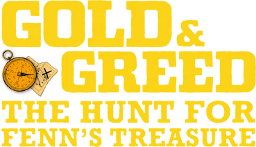 Gold & Greed The Hunt for Fenn’s Treasure logo title