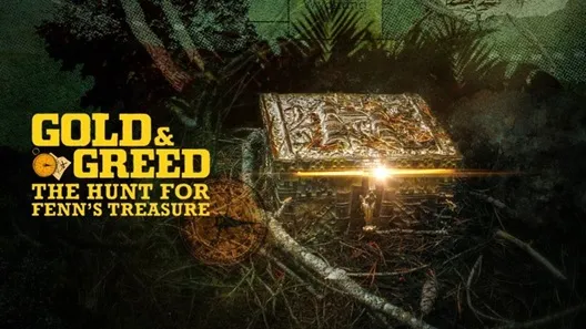 Gold & Greed The Hunt for Fenn’s Treasure poster