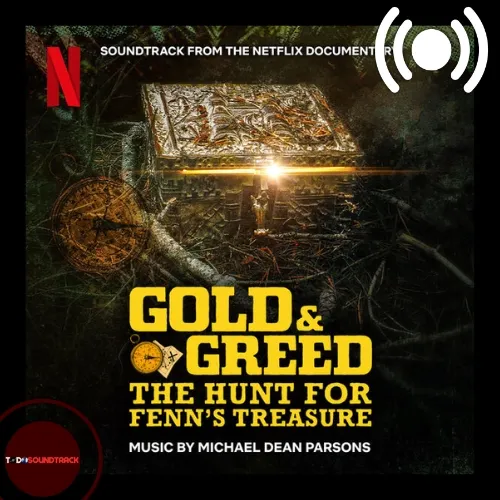 Gold & Greed The Hunt for Fenn’s Treasure soundtrack Michael Dean Parsons