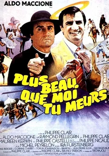 PLUS BEAU QUE MOI, TU MEURS movie poster