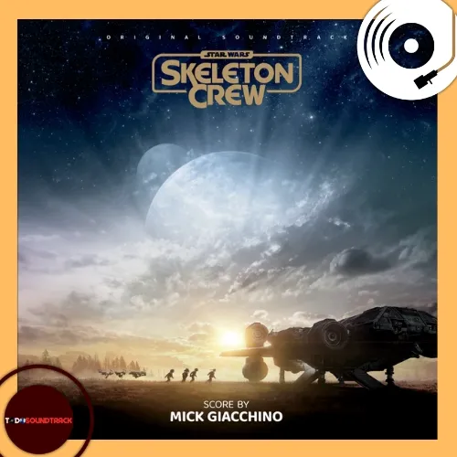 Star Wars Skeleton Crew Soundtrack Mick Giacchino