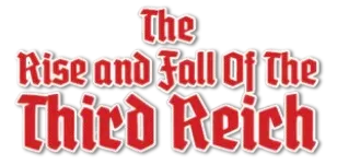 THE RISE AND FALL OF THE THIRD REICH logo title