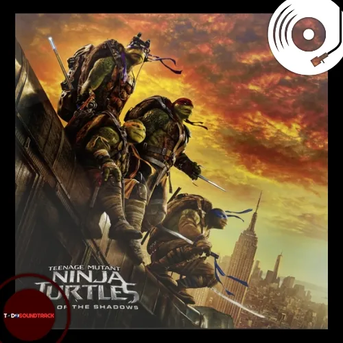 Teenage Mutant Ninja Turtles Out of the Shadows soundtrack Steve Jablonksy