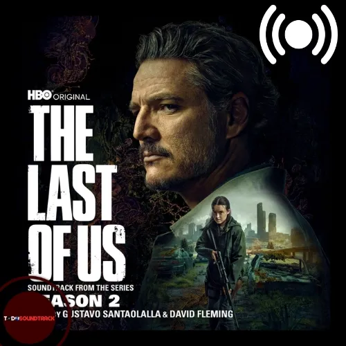 The Last of Us Season 2 soundtrack Gustavo Santaolalla
