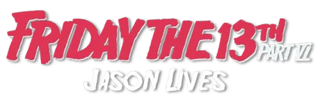 FRIDAY THE 13TH PART VI JASON LIVES logo title