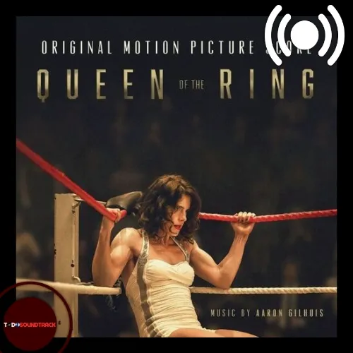 Queen of the Ring soudtrack Aaron Gilhuis