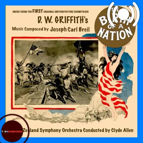 THE BIRTH OF A NATION soundtrack Joseph Carl Breil