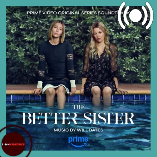 The Better Sister soundtrack Will Bates