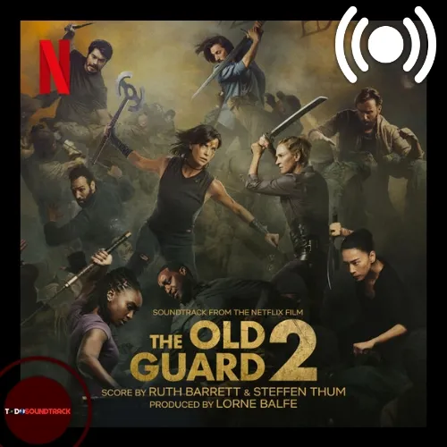 The Old Guard 2 soundtrack Ruth Barrett & Steffen Thum