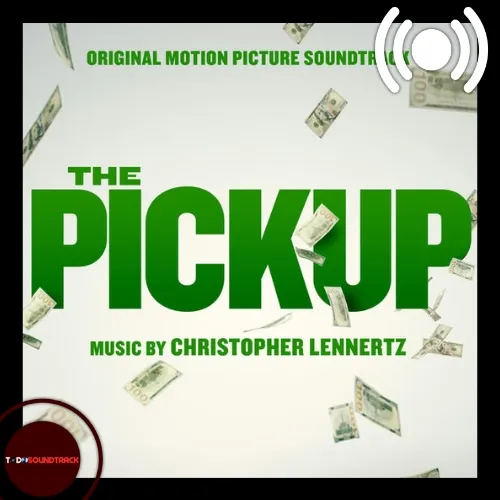 The pickup soundtrack Christopher Lennertz