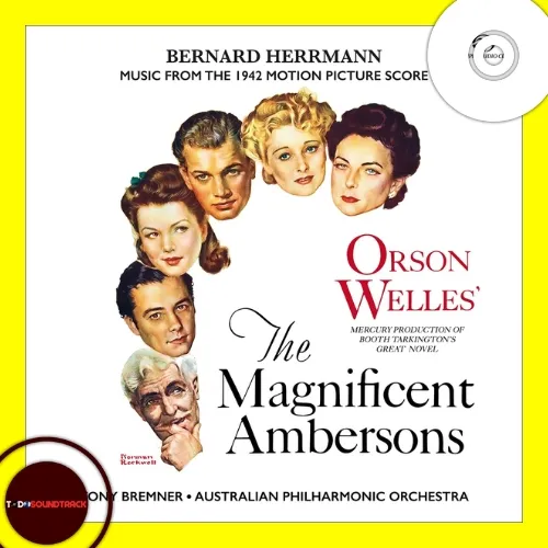 The Magnificent Ambersons soundtrack Bernard Herrmann.