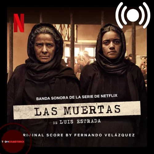 Las Muertas soundtrack Fernando Velázquez