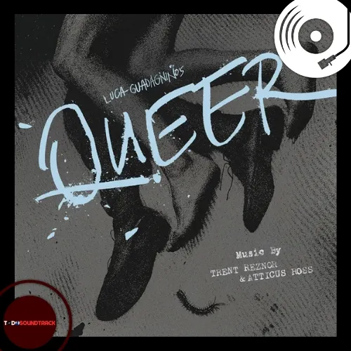Queer soundtrack Trent Reznor & Atticus Ross