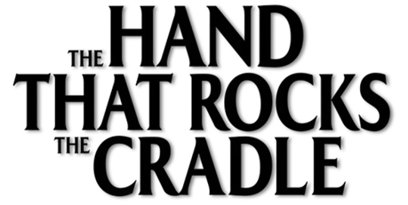 The Hand That Rocks the Cradle logo title