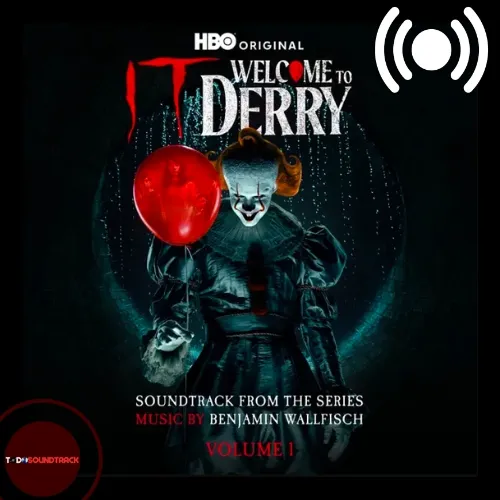 IT Welcome to Derry volume 1 soundtrack Benjamin Wallfisch