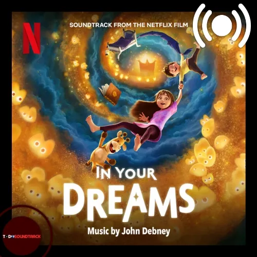 In Your Dreams soundtrack John Debney