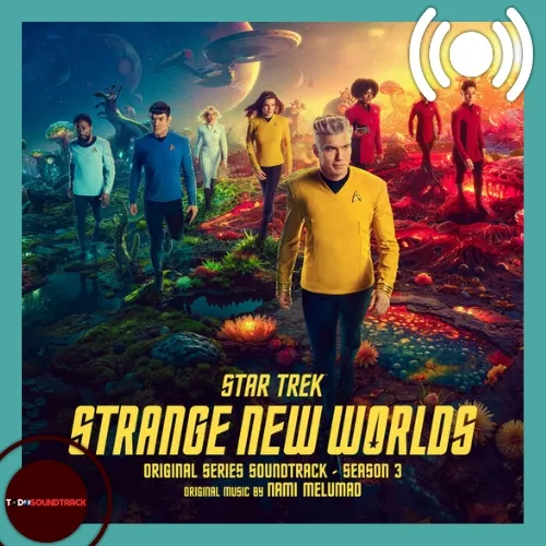 Star Trek Strange New World season 3 soundtrack Nami Melumad