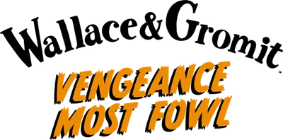 WALLACE & GROMIT VENGEANCE MOST FOWL logo title