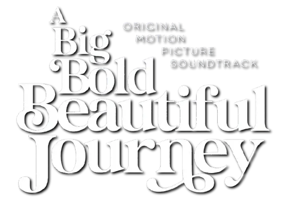 A Big Bold Beautiful Journey soundtrack