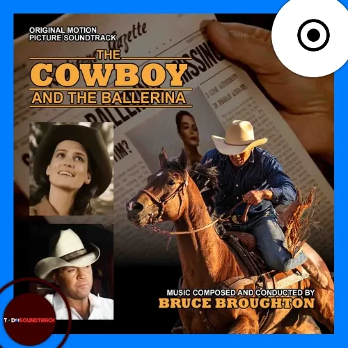 THE COWBOY AND THE BALLERINA soundtrack Bruce Broughton