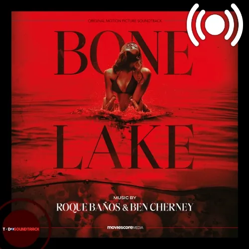 Bone Lake soundtrack Roque Baños & Ben Cherney