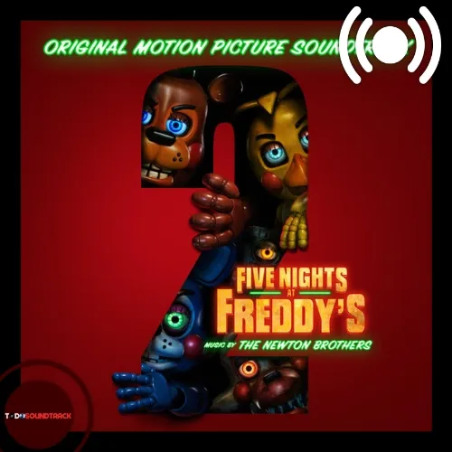 Five Nights at Freddy’s 2 soundtrack The Newton Brothers