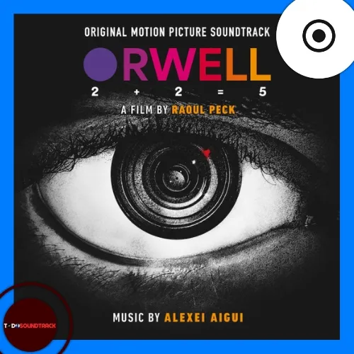 Orwell 2+2=5 soundtrack Alexeï Aïgui