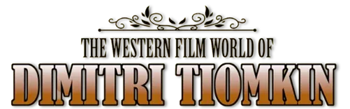 THE WESTERN FILM WORLD OF DIMITRI TIOMKIN logo title